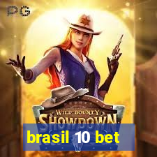 brasil 10 bet